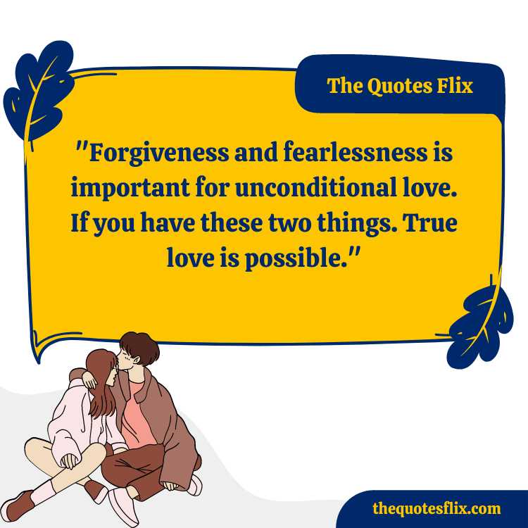 love quotes for her - forgiveness and fearlessness