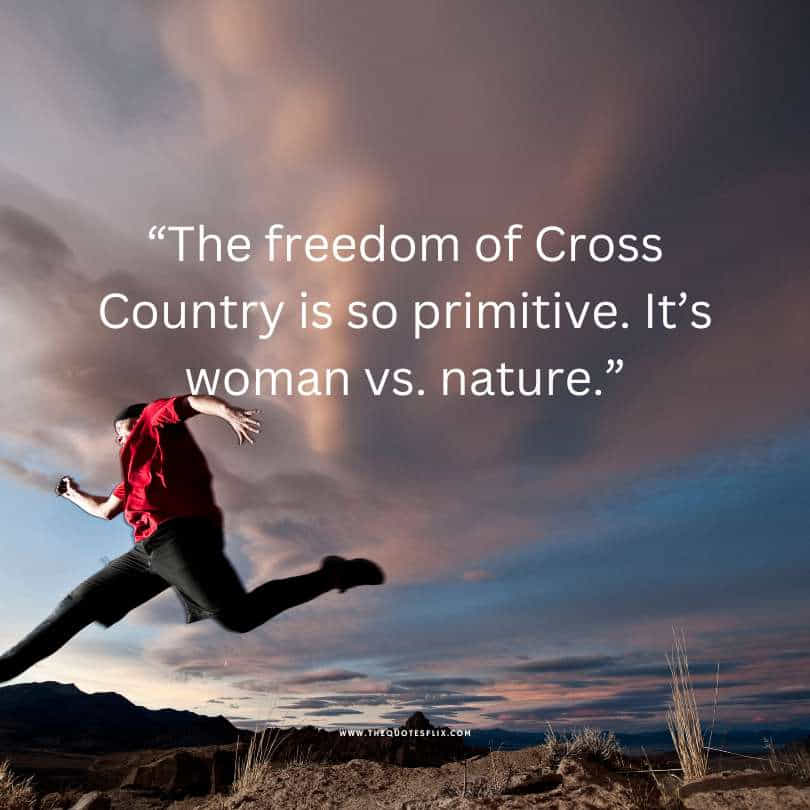 cross country quotes - freedom woman nature