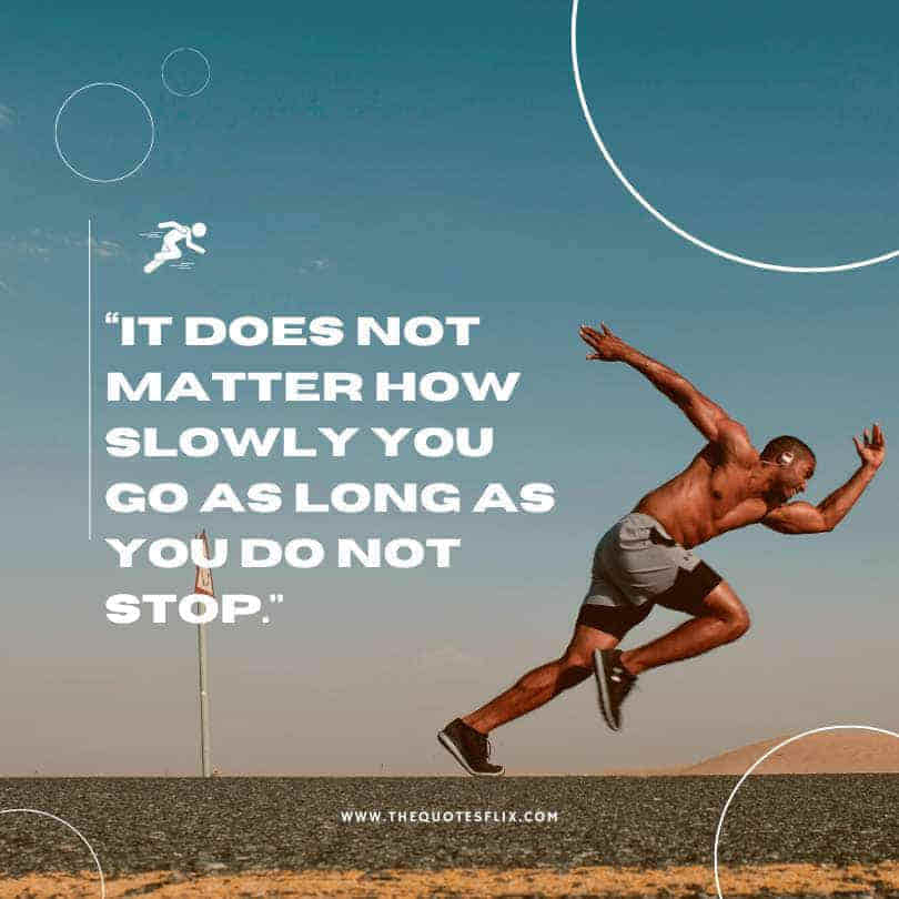 cross country running quotes - matter slowly long stop