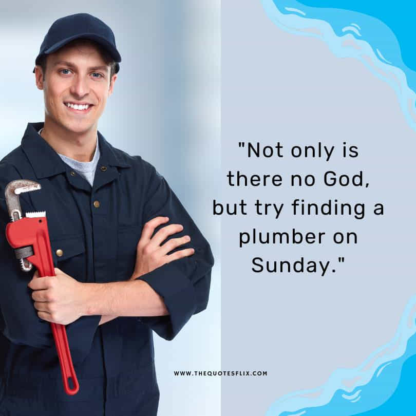 plumbing quotes for instagram - god finding plumber sunday