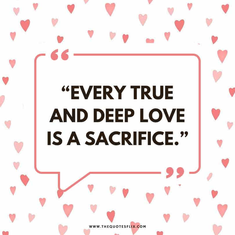 quotes love deep - true deep love sacrifice