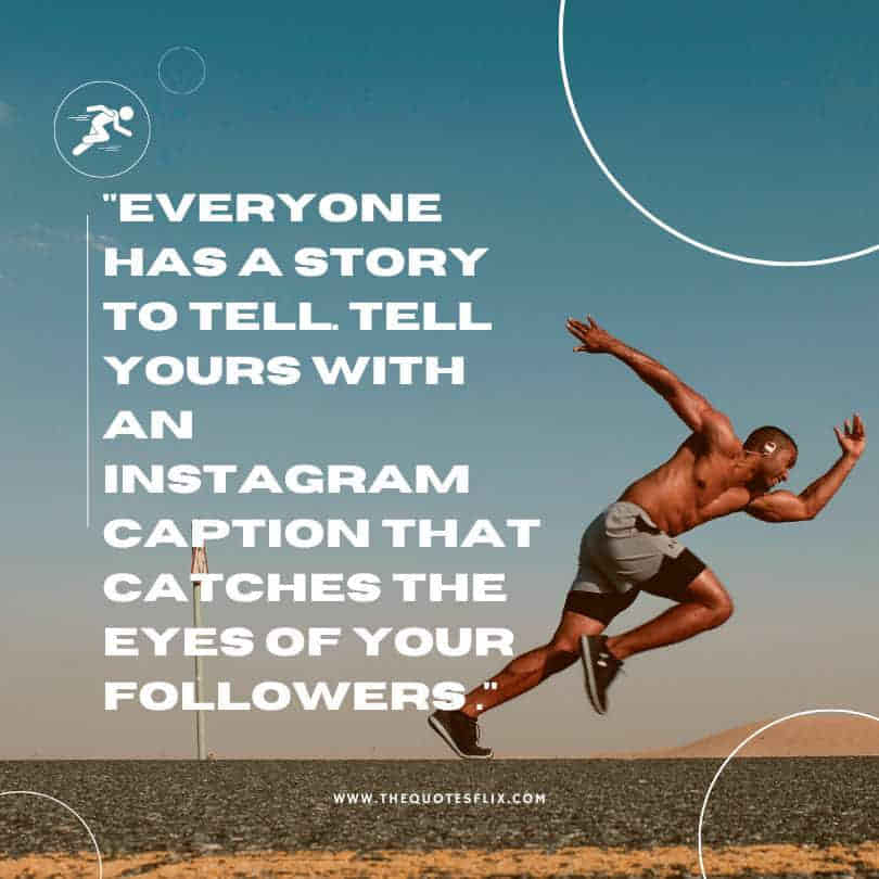 running country quotes - evryone story instagram caption catches eyes followers
