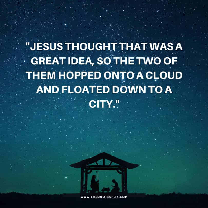 Jesus quotes funny - great idea hopped cloud floated city