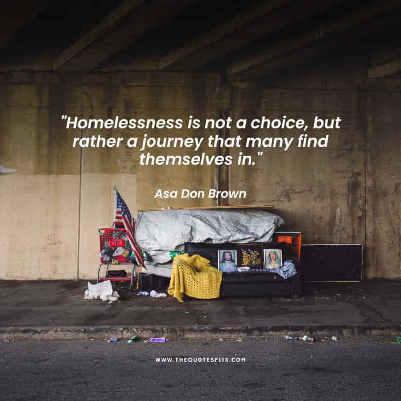 best inspirational quotes for homeless - homelessness choice journey themselves
