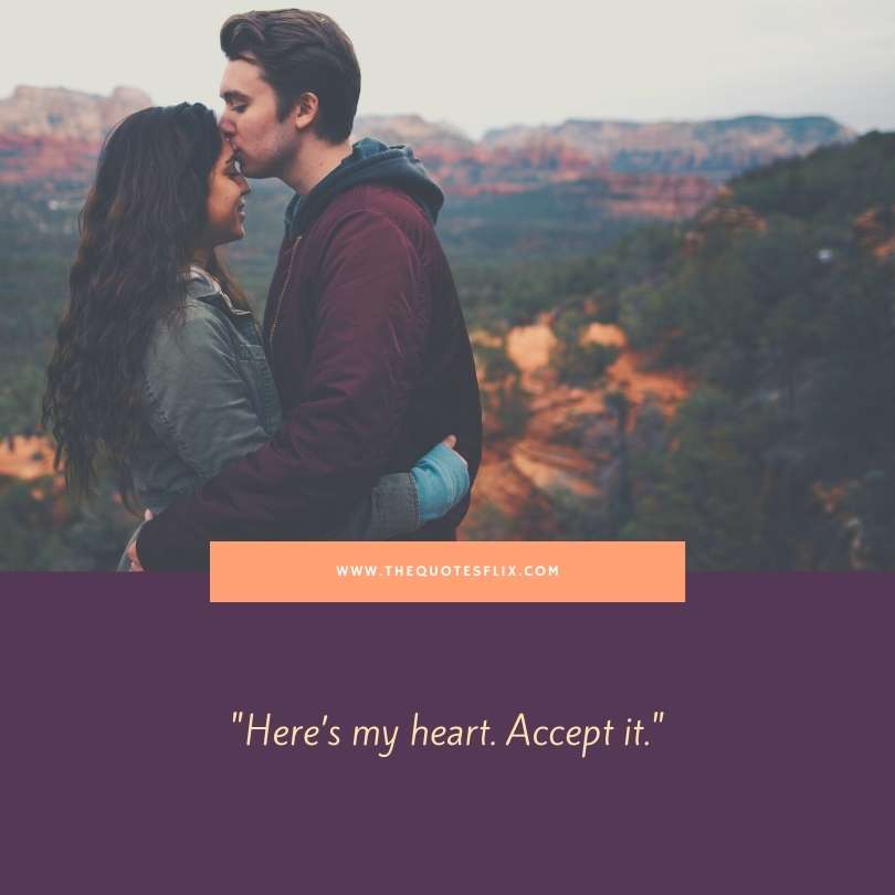deep love quotes for him from the heart - here's my heart accept it