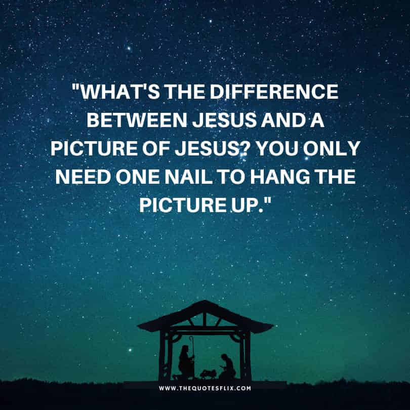 funny Jesus quotes - difference jesus picture hang up