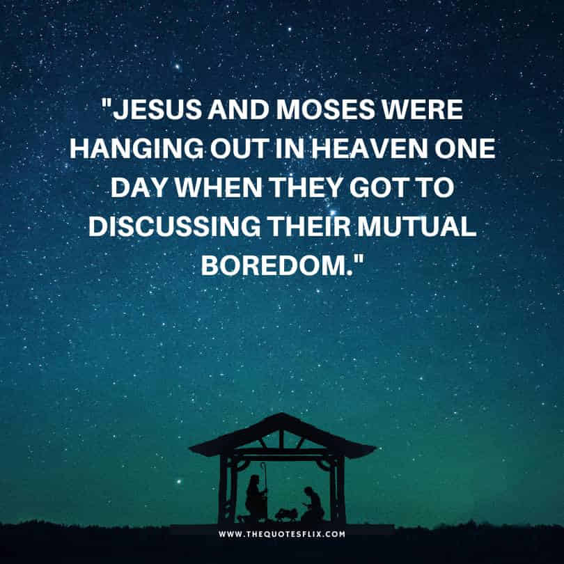 funny Jesus quotes - hanging heaven mutual boredom