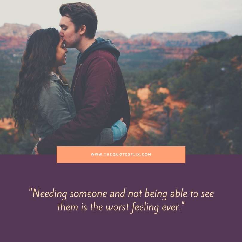 heart touching deep love quotes for him - needing someone worst feeling