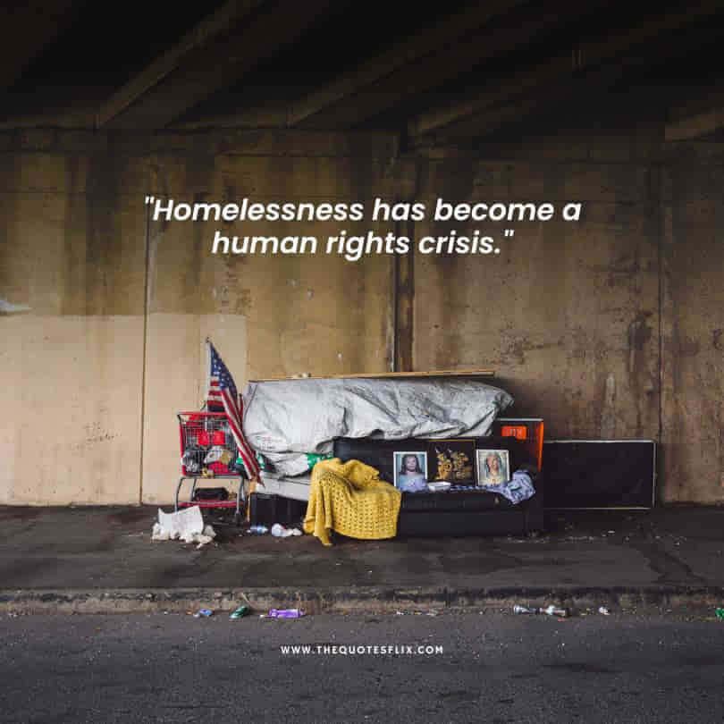 inspirational homeless quotes - human rights crisis