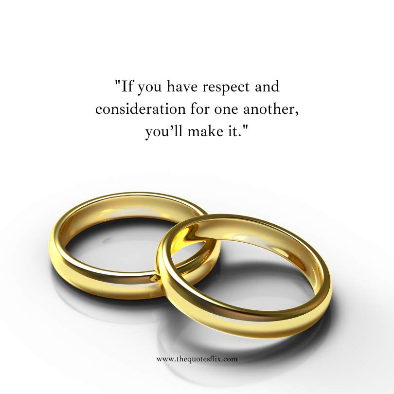 wedding ring quotes - respect and consideration for one another