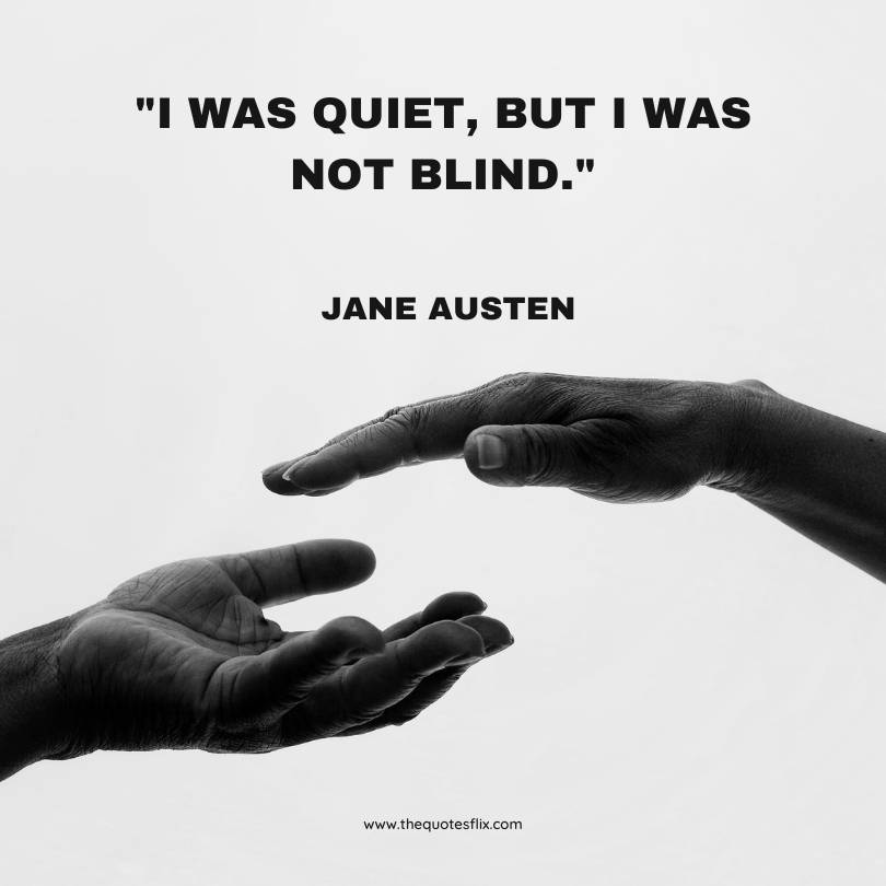 do not mistake my kindness for weakness quotes - i was quiet but not blind