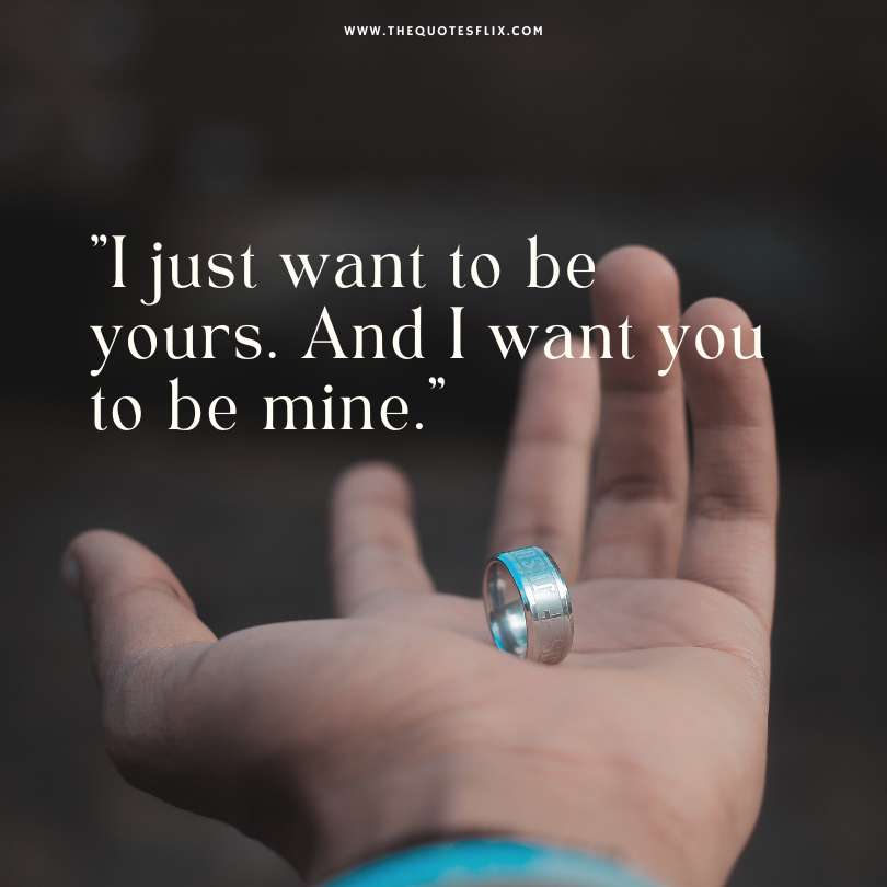 50 love quotes to her from the heart - just want to be yours you to mine