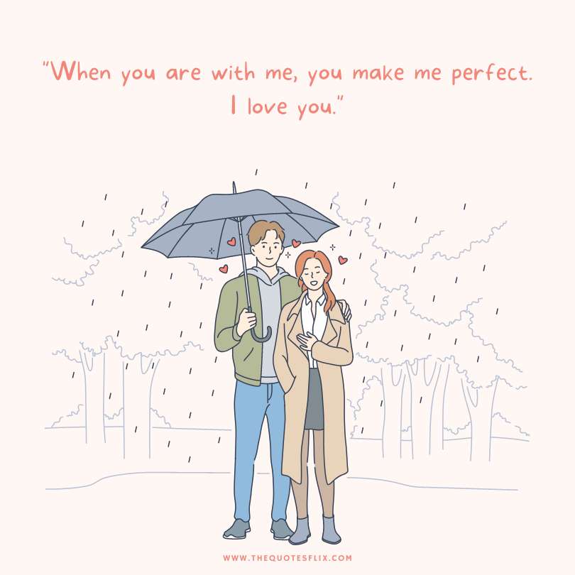 50 love quotes to her from the heart - you make me perfect i love you