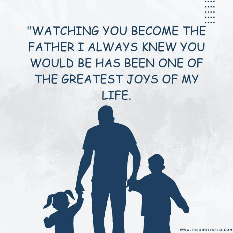 Happy fathers day quotes - you become father joys of my life