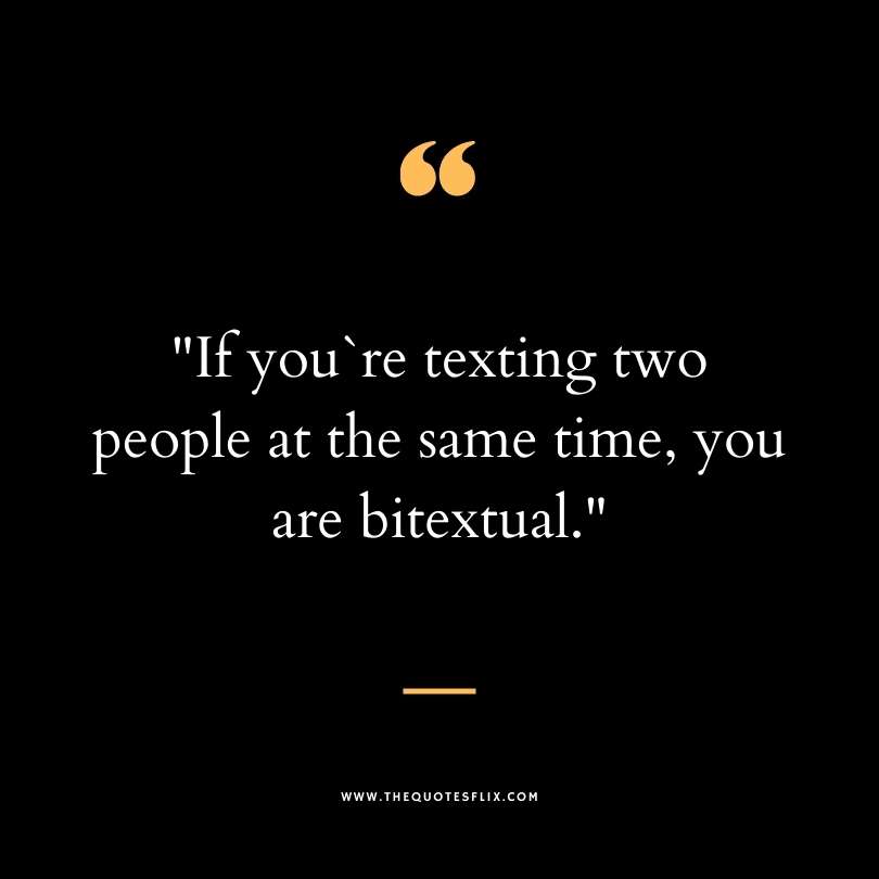 Short funny dirty quotes - texting people time bitextual