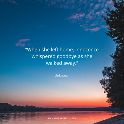 best empty nesting quotes - she left home whispered goodbye as walked away