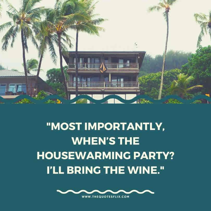 house warming quotes - importantly housewarming party bring the wine