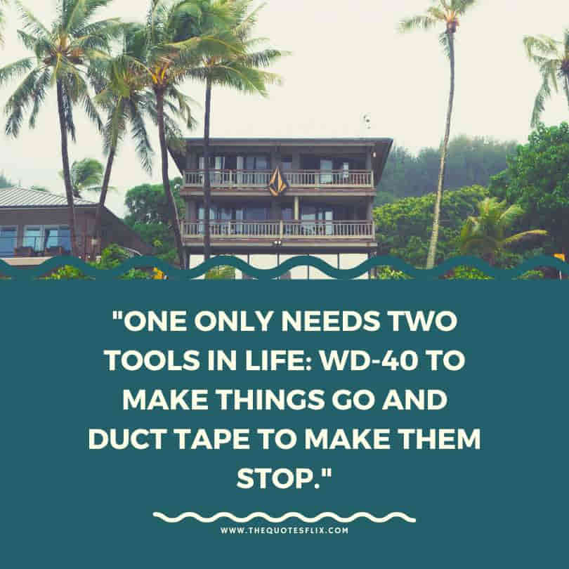 house warming quotes - needs tools life duct tape stop