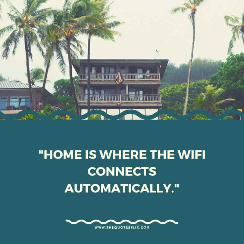 housewarming funny quotes - home wifi connects automatically
