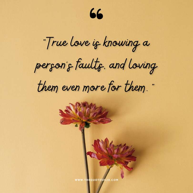 love quotes for her - true love person faults loving more