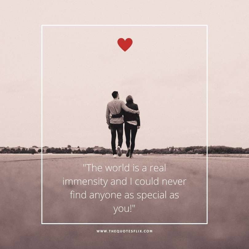 love quotes to her from heart - world is real never find anyone special