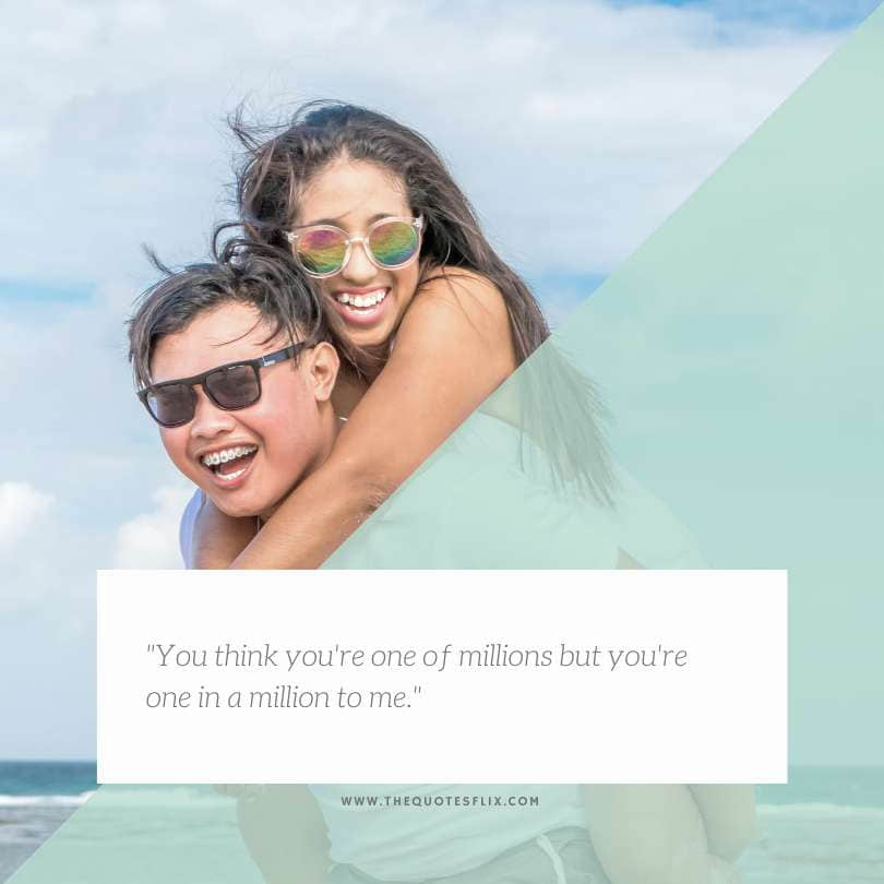 love quotes to her from heart - you are one in million to me