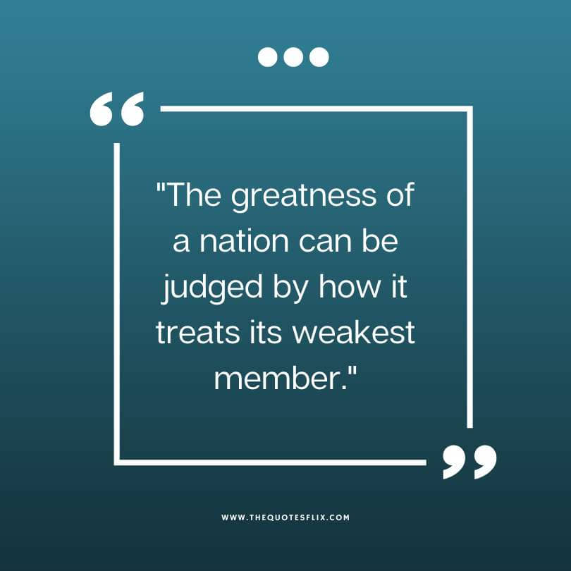 mahatma gandhi quotes - greatness nation judged weakest member