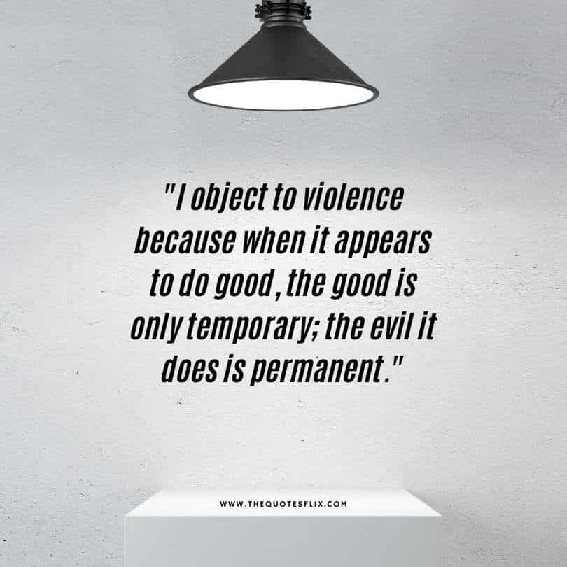 quotes by gandhi - voilence good temporary evil does permanent