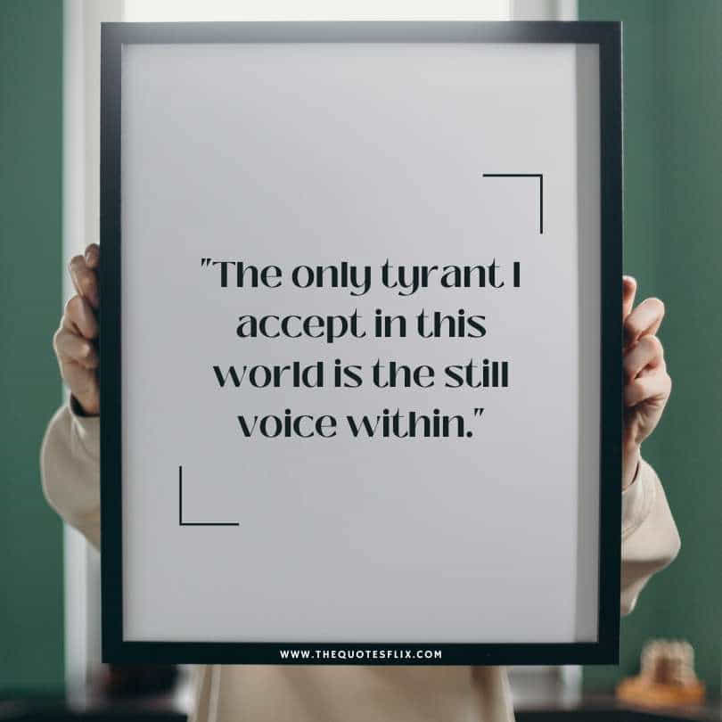 quotes of mahatma gandhi - tyrant accept world voice within