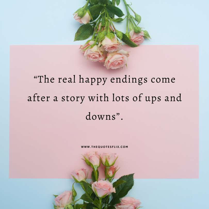 romantic deep love quotes for her - real happy endings story ups down