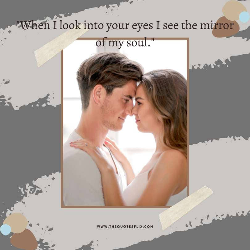 romantic love quotes for her - look in your eyes see mirror of my soul