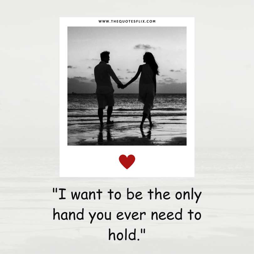 romantic love quotes for her - only hand you ever need hold