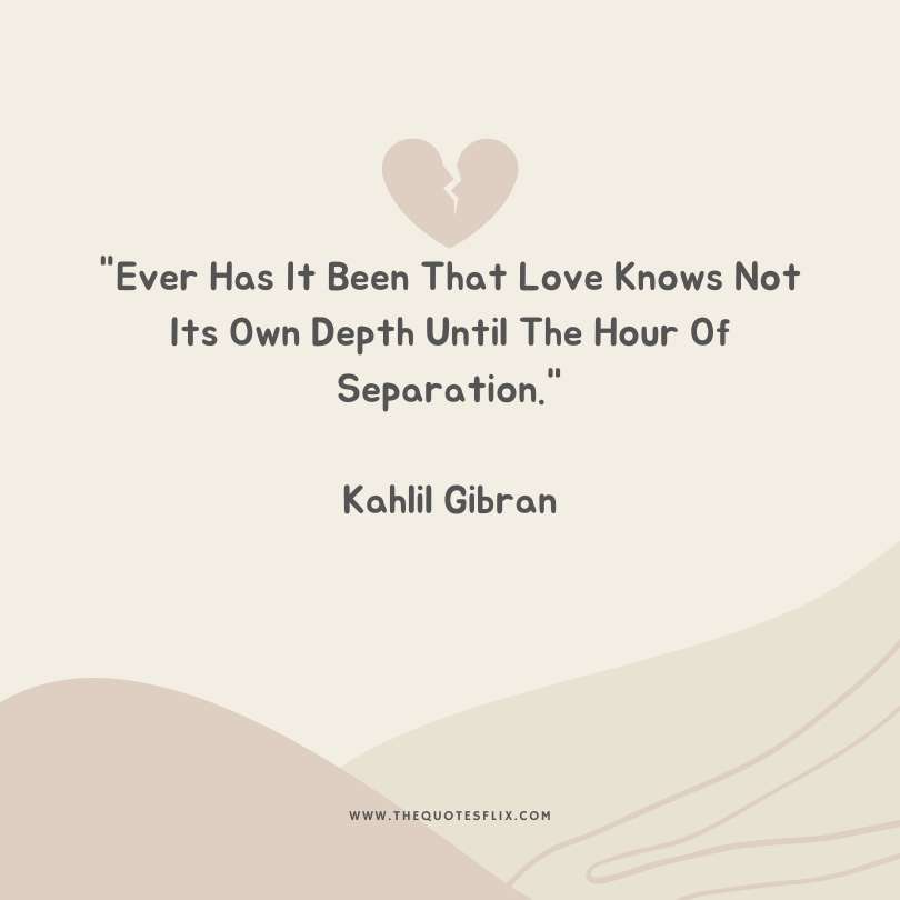 sad love quotes - that love knows depth until sepration