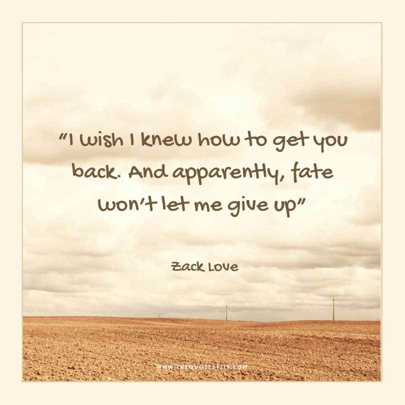 sad love quotes - wish i knew get you back wont let give up