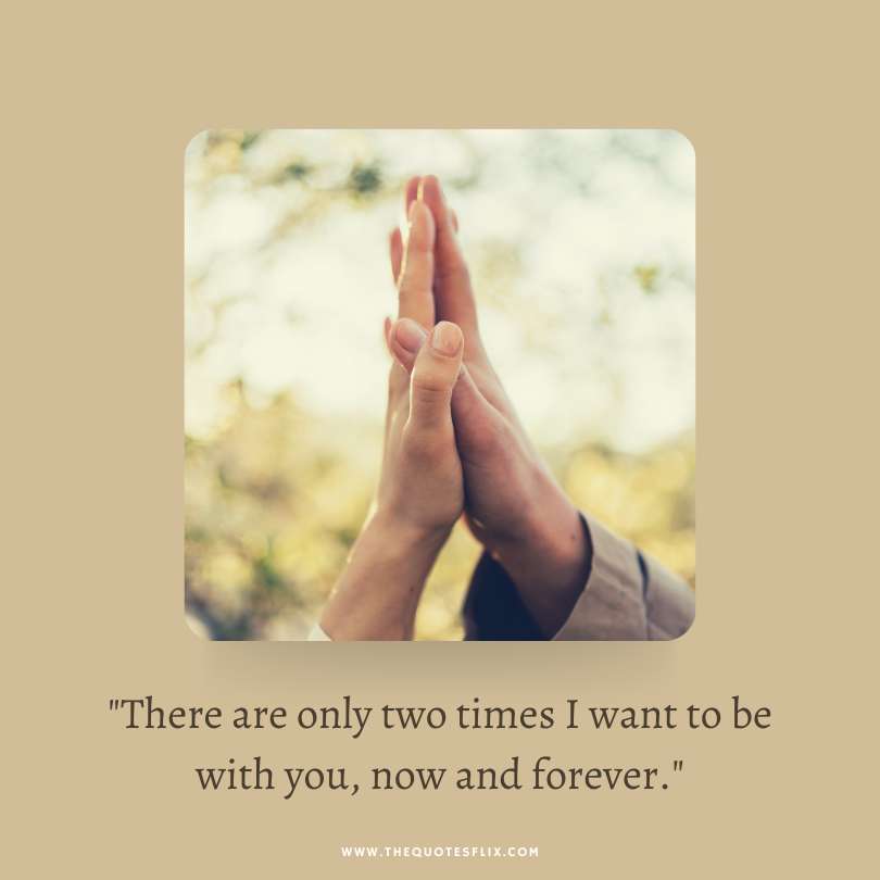 true love quotes for her - times with you now forever
