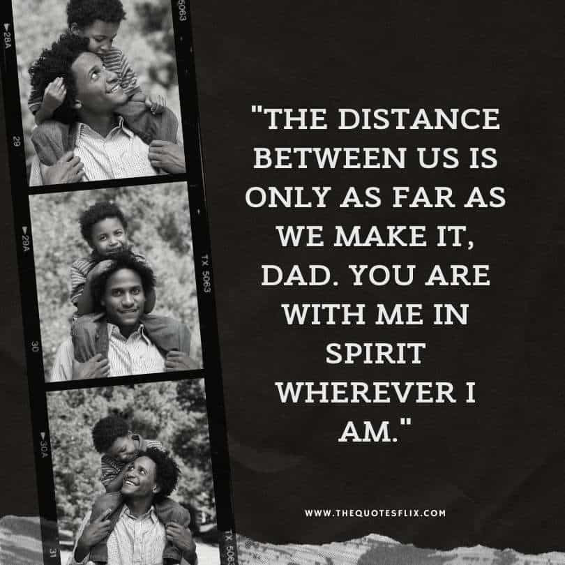 Emotional father day quotes for daughter - distance between us far you are with me dad