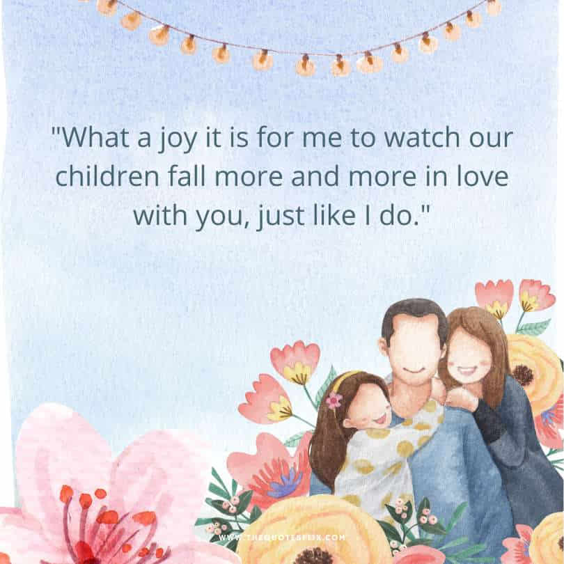 Fathers day quotes for husband - joy watch children fall in love