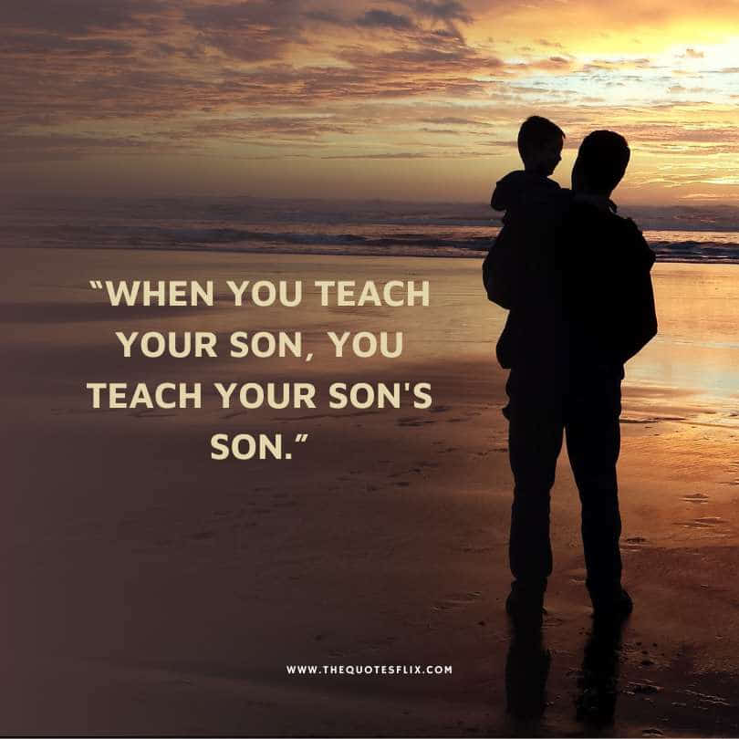 Fathers day quotes - teach your sons son