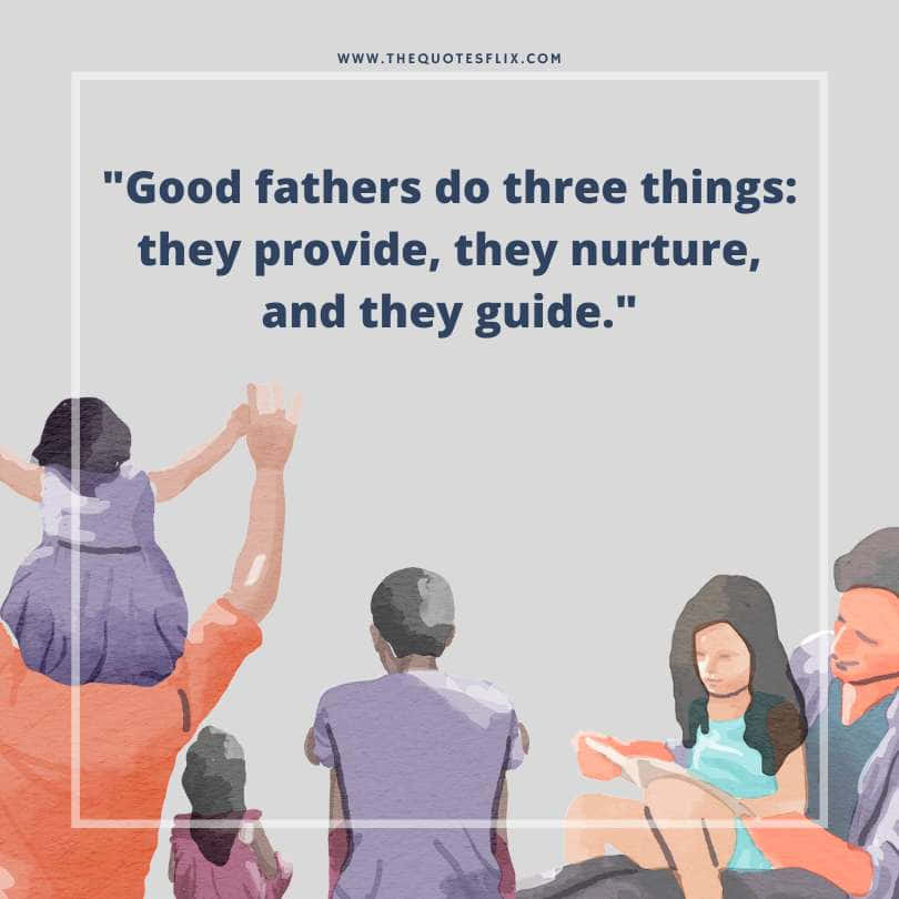 fathers day quotes from daughter - good father they provide nurture guide