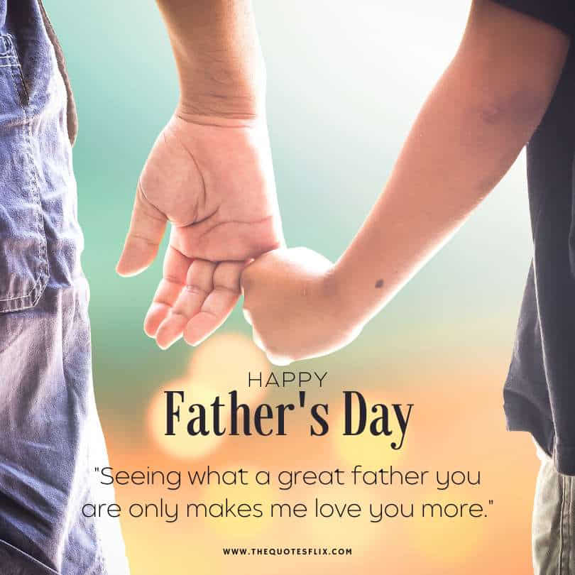fathers day quotes - great father makes love you more