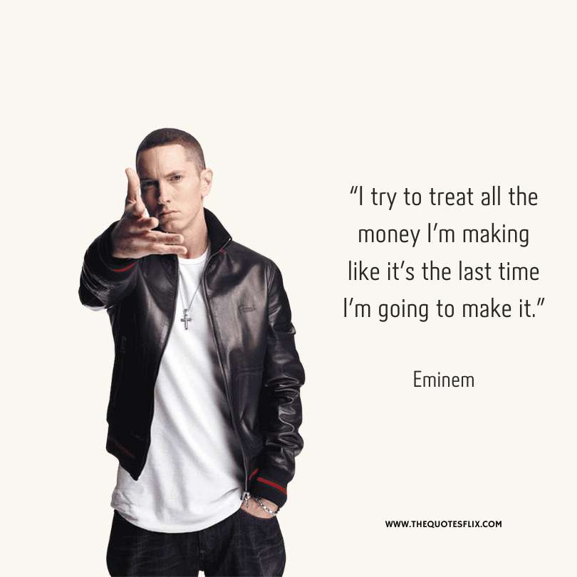 motivational quotes from rappers - treat money like its last time to make it