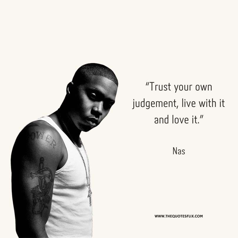 motivational quotes from rappers - trust own judgement live and love it