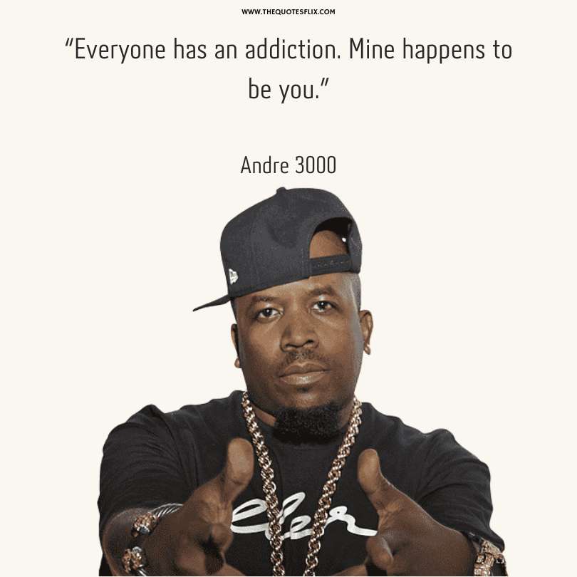 quotes about life by rappers - everyone has addiction mine to be you