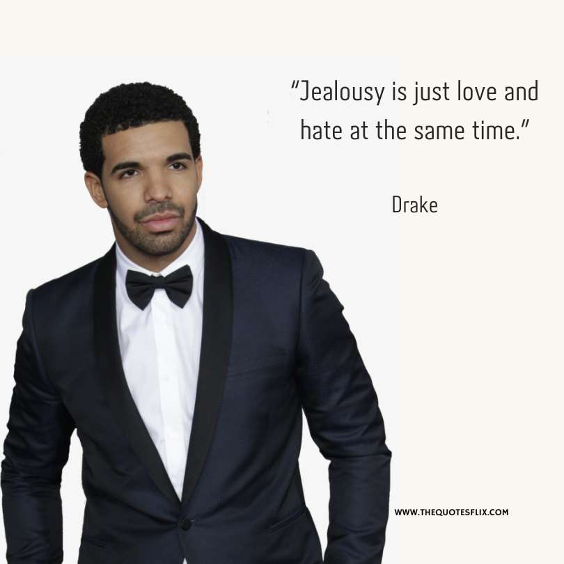 quotes about life by rappers - jealousy is love and hate at same time