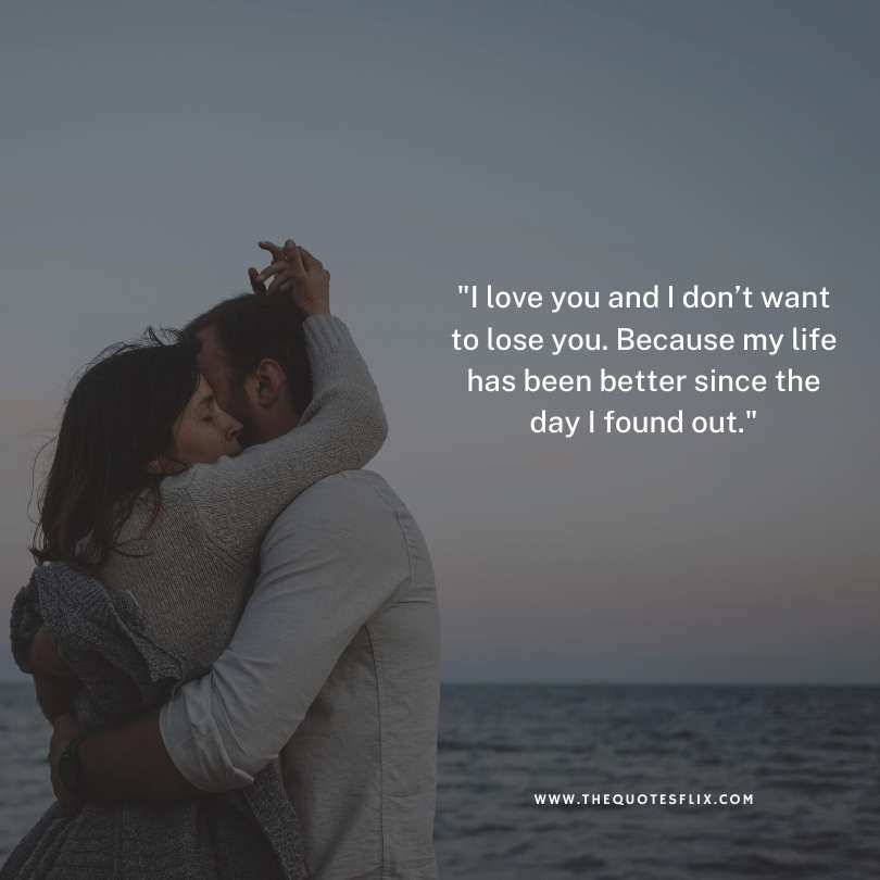 deep love quotes for her - love you lose you life better since day