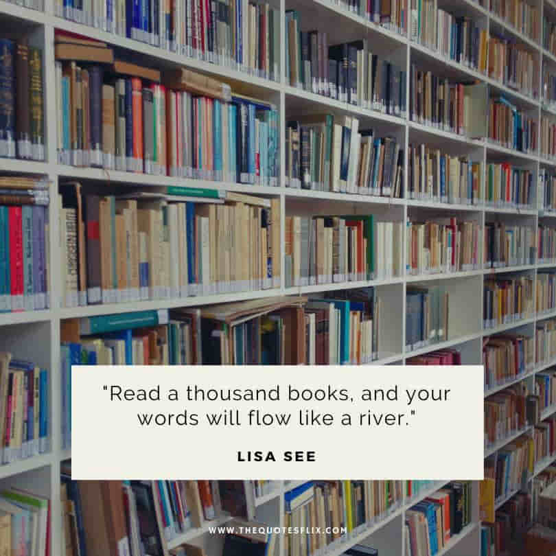 famous writer quotes - read thousand books word flows like river