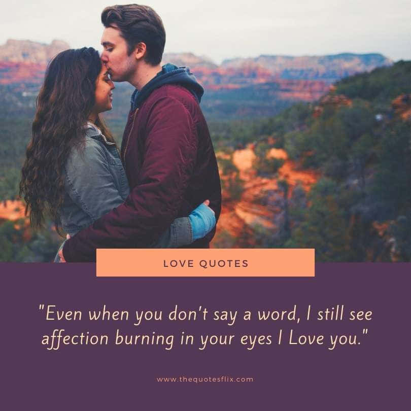 romantic love quotes for Her - dont say i see affection in your eyes love you