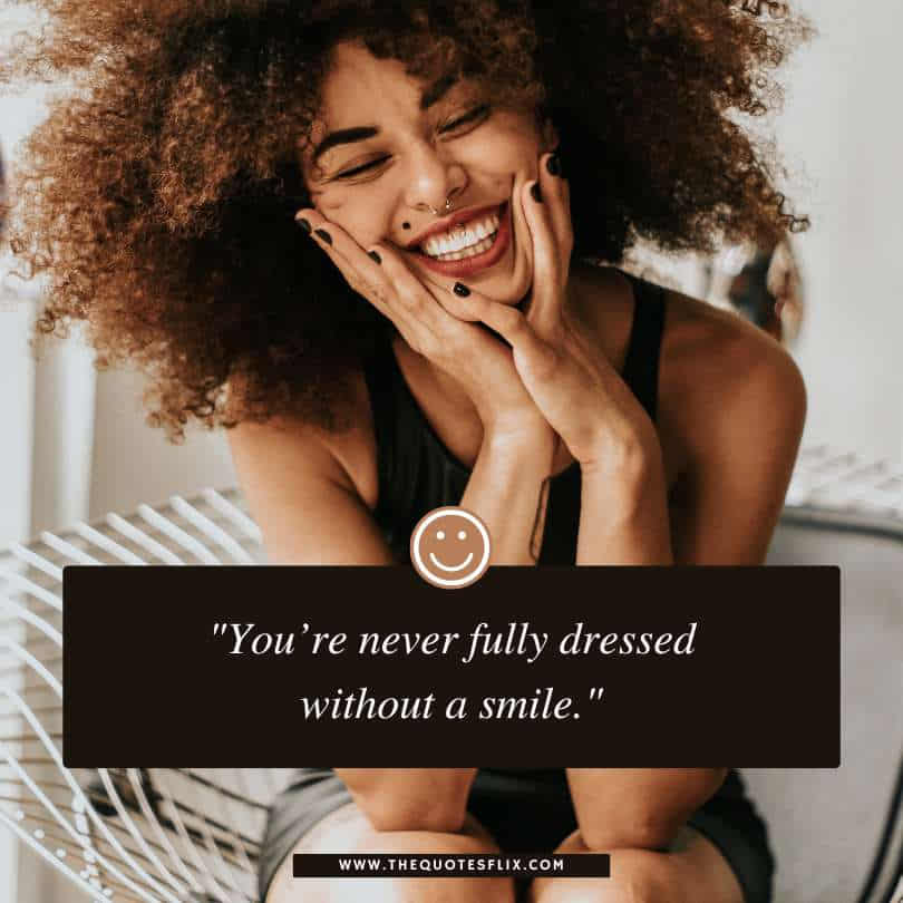 funny dental sayings - never fully dressed without smile