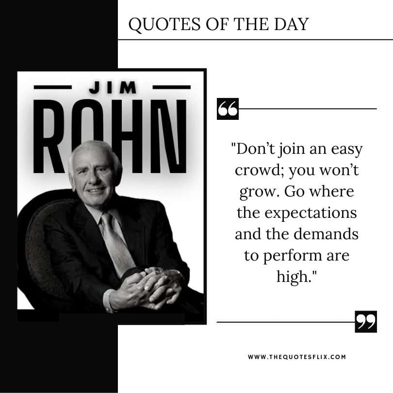 motivational quotes by jim rohn - easy crowd wont grow demands are high