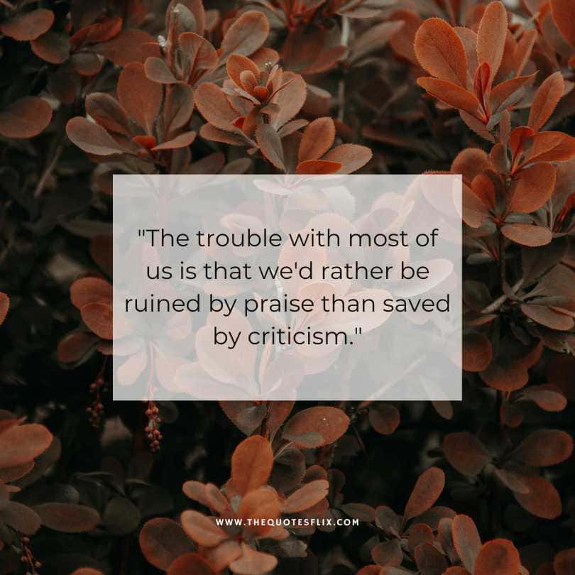 norman vincent peale quotes - trouble is we ruined by praise than saved by criticism